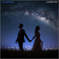 Declaration - I Loved You