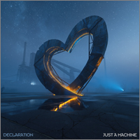 Declaration - Just a Machine